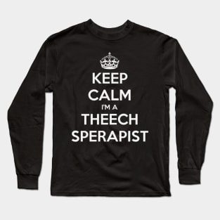 Keep Calm Speech Therapist Funny Misspelled Long Sleeve T-Shirt